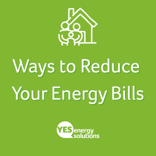 YES Energy Solutions - ​Ways to reduce your energy bills